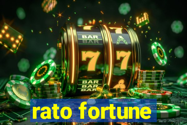 rato fortune